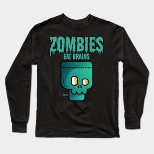 Zombies eat brains Long Sleeve T-Shirt